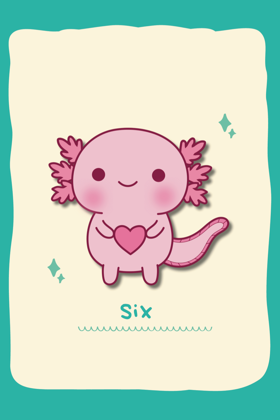 Illustration of a pink axolotl holding a heart with the word 'Six' on a teal background.